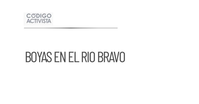 Estados Unidos instalará boyas en el Río Bravo hacia Laredo