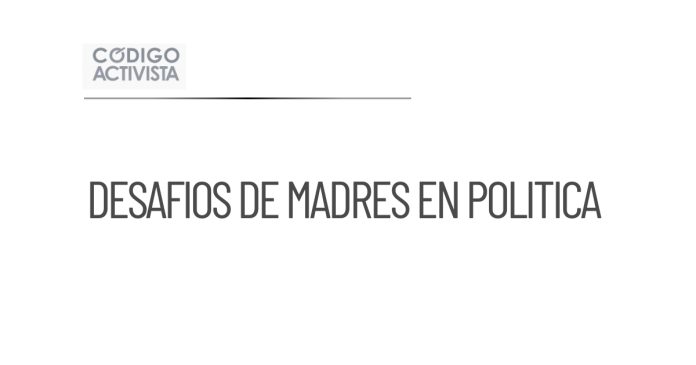 Desafíos de ser madre en cargos públicos