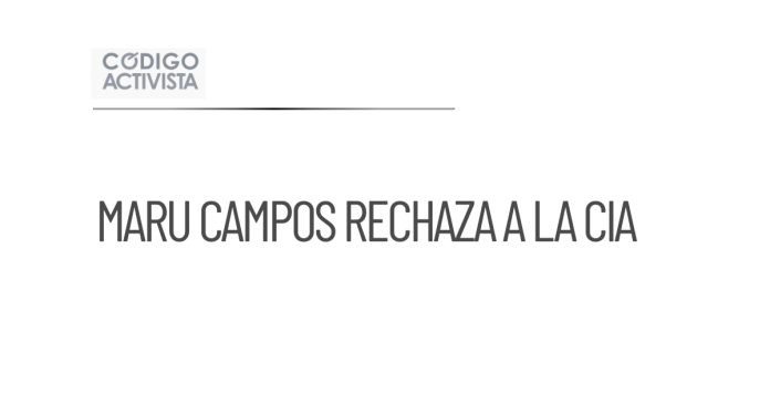 Maru Campos se niega a gestionar información sobre agentes de la CIA