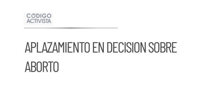 Suprema Corte aplaza decisión sobre aborto en Aguascalientes