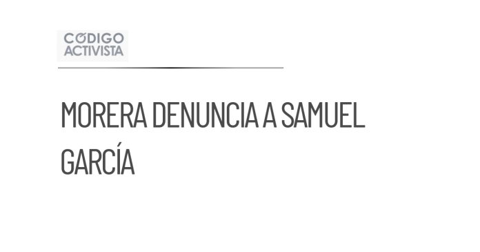 Morena en Nuevo León denuncia a Samuel García ante la FGR