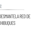 FGR investiga red de 31 huachibuques en México