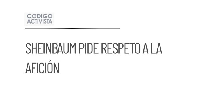 Sheinbaum solicita a la afición mexicana respetar reglas de FIFA