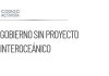 Gobierno carece de proyecto ejecutivo para Interoceánico