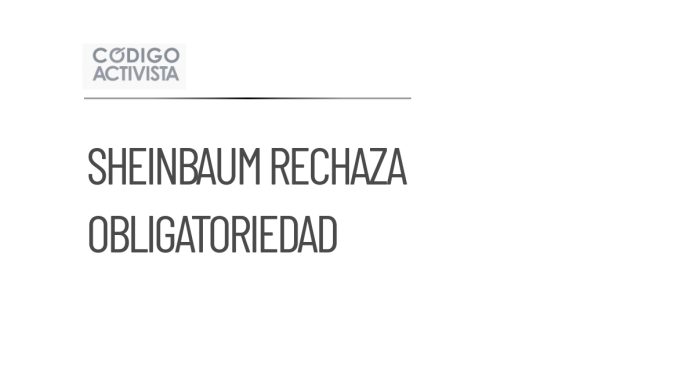 Sheinbaum se opone a obligar a partidos a postular mujeres en Chihuahua
