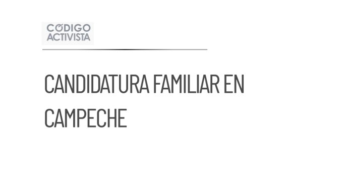Candidatura de la 4T en Campeche entre sobrino y ahijado político