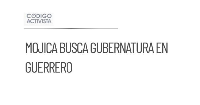 Beatriz Mojica busca candidatura para Gubernatura de Guerrero