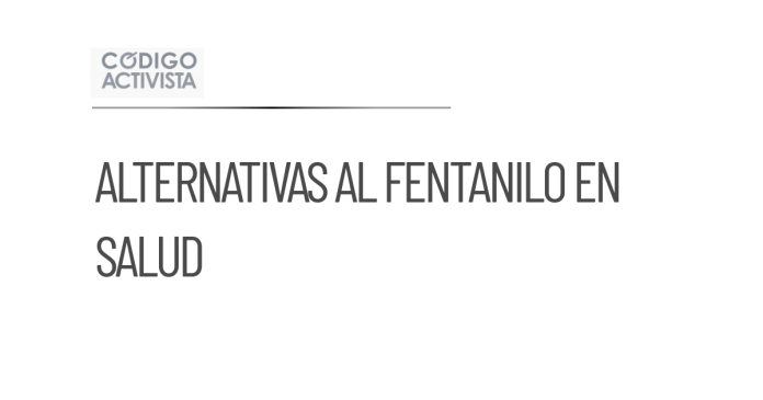 SSa promueve alternativas al fentanilo para el tratamiento del dolor