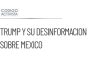 CSP afirma que Trump carece de información correcta sobre México