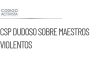 CSP cuestiona la identidad de quienes ejercieron violencia en protestas