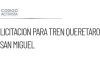 Inicia licitación para la segunda fase del tren Querétaro-San Miguel