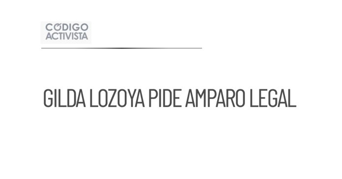 Gilda Lozoya solicita amparo ante proceso por lavado de dinero