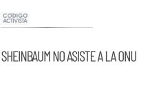 Sheinbaum confirma que no asistirá a la Asamblea de la ONU