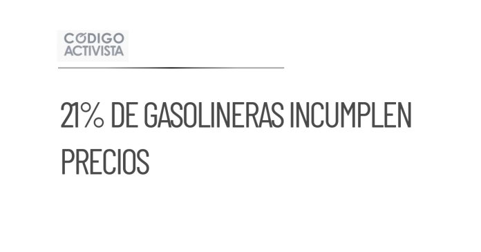 Más de 20% de gasolineras no cumplen con precios de diésel