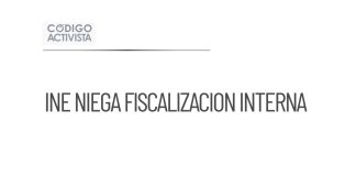 INE se niega nuevamente a establecer reglas de fiscalización interna