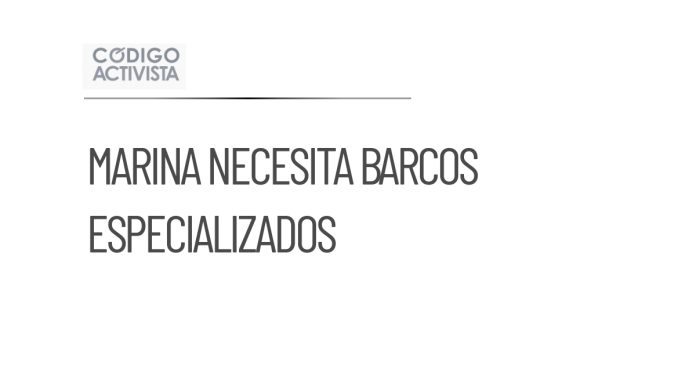 La Marina necesita barcos especializados para combatir el sargazo
