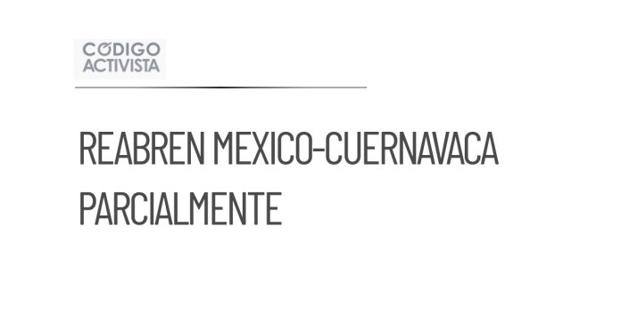 Reabren parcialmente la México-Cuernavaca tras accidente vehicular