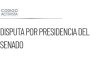 Morena se disputa la Presidencia del Senado antes de sesiones