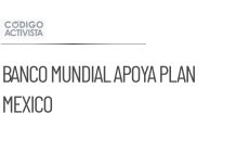 Banco Mundial muestra interés por proyectos del Plan México