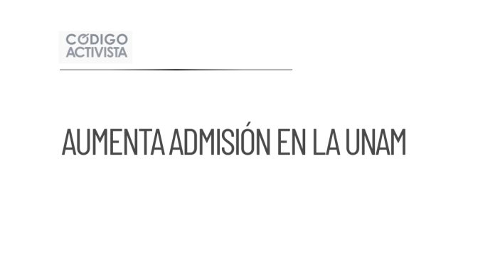 Aumenta la admisión de estudiantes a la UNAM para el próximo ciclo escolar