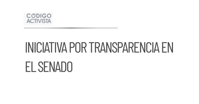 Mier propone iniciativa para aumentar la transparencia en el Senado