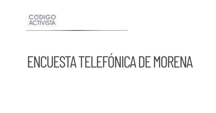Morena llevará a cabo encuesta telefónica para gubernaturas