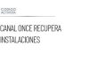 Canal Once retoma sus instalaciones después de dos meses de ocupación