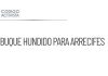 Marina hunde buque para fortalecer arrecifes en Tamaulipas