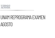 La UNAM reprograma examen de control para nuevo ingreso en agosto