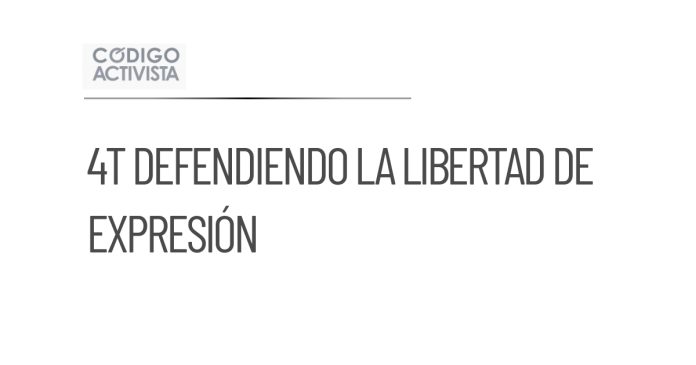 Sheinbaum afirma que la 4T defiende la libertad de expresión