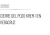 Pemex cierra pozo Krem-1 tras 150 días de fuga en Veracruz