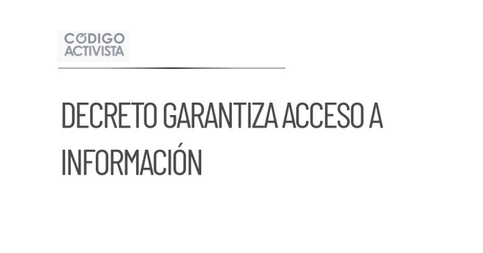 CSP emitirá decreto sobre acceso a la información gubernamental
